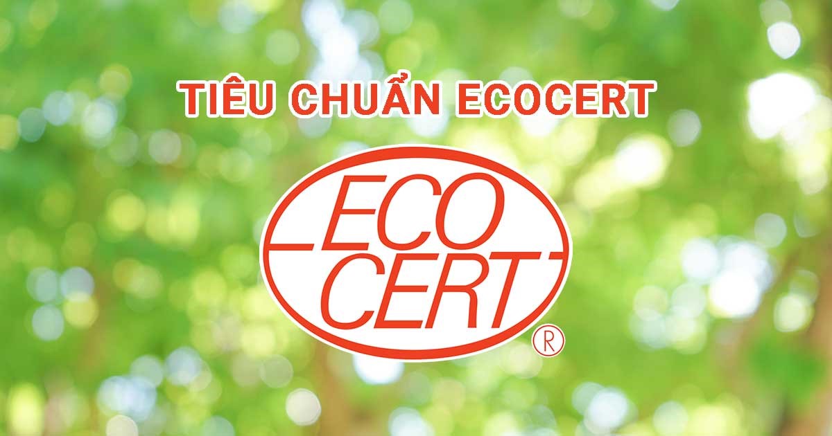 Chứng nhận ECOCERT – Tiêu chuẩn vàng của mỹ phẩm hữu cơ