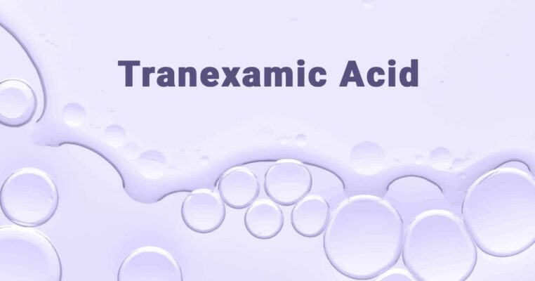 Tranexamic Acid và ứng dụng trong da thẩm mỹ