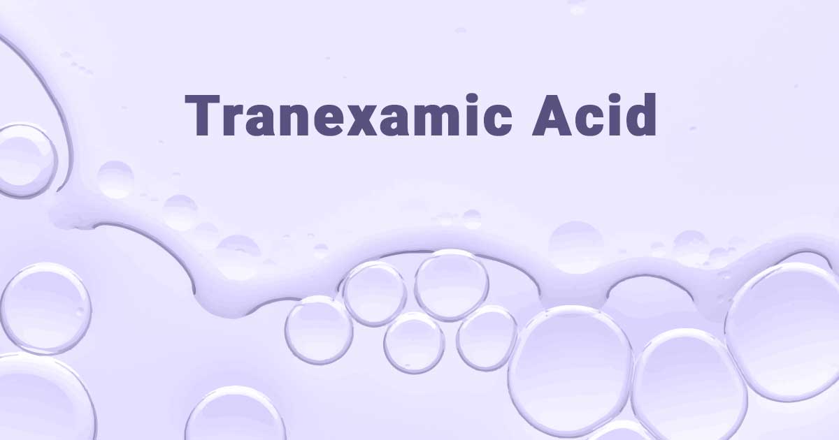 Tranexamic Acid và ứng dụng trong da thẩm mỹ